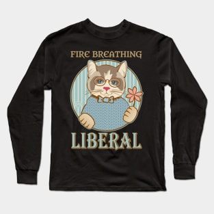 Fire Breathing Liberal Long Sleeve T-Shirt